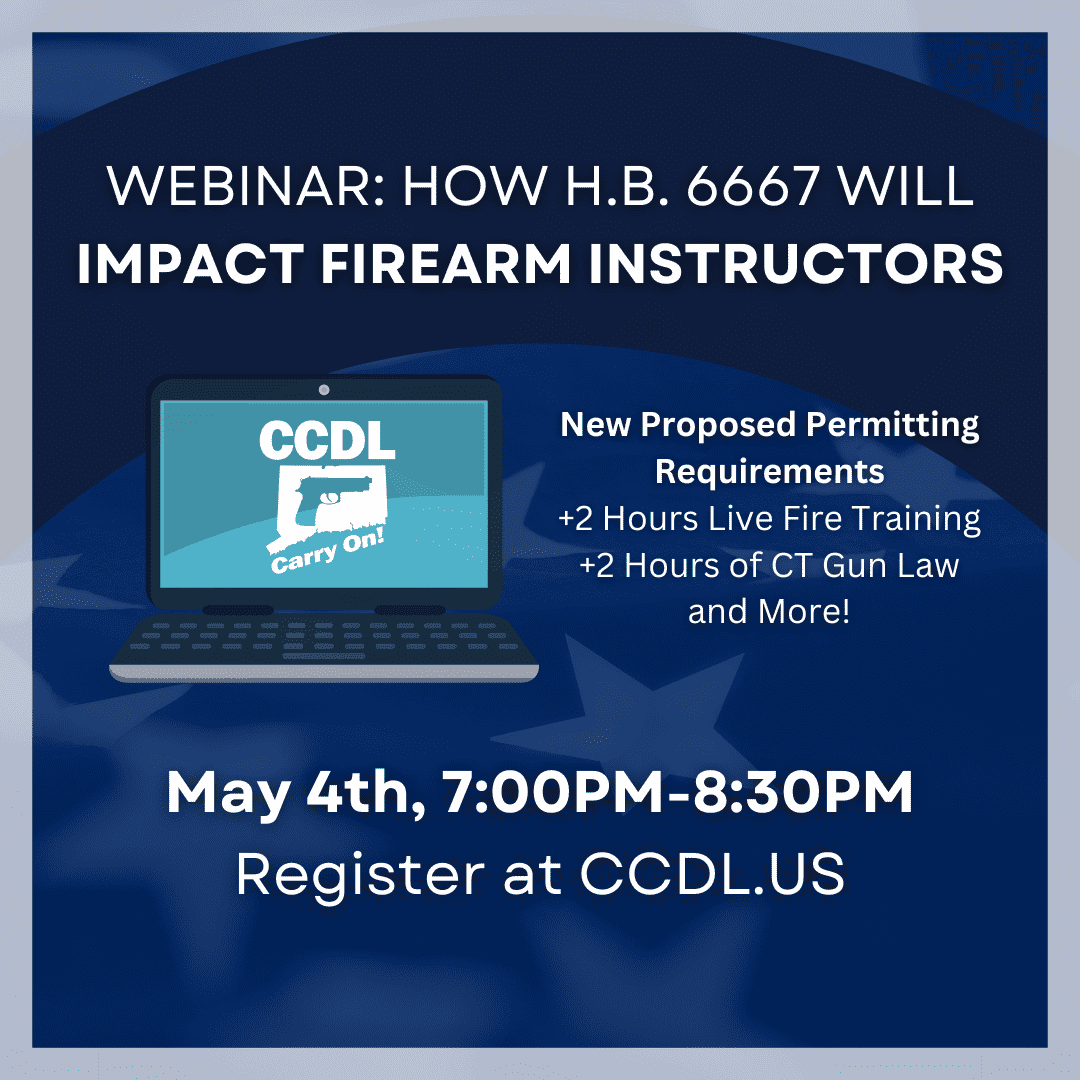 How H.B. 6667 Will Impact Firearm Instructors - Connecticut Citizens ...